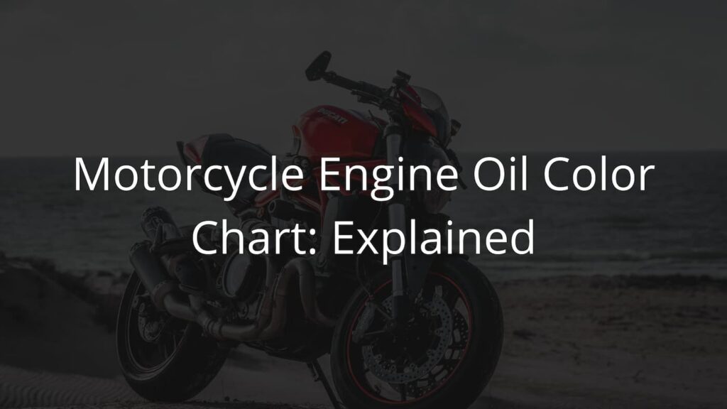 Understanding Your Motorcycle Engine Oil Color Chart