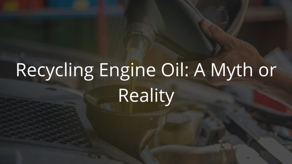 Recycling engine oil