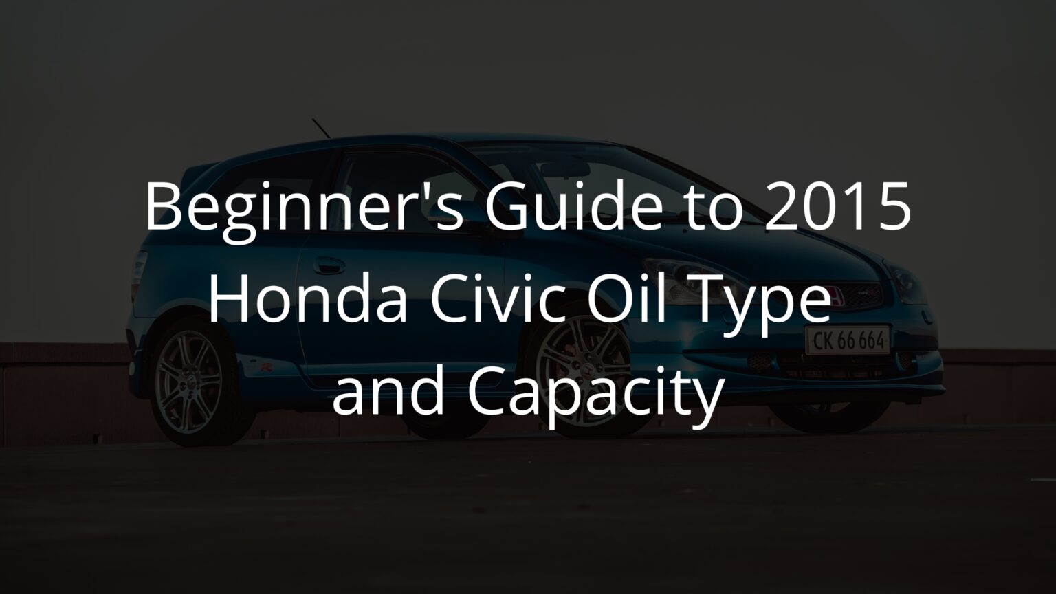 2015-honda-civic-oil-type-and-capacity