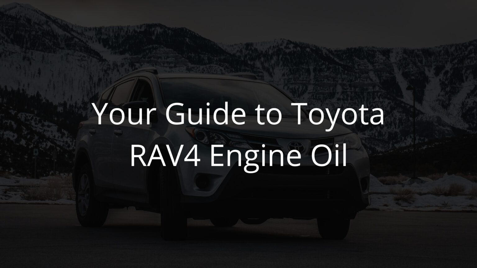Beginner's Guide to Toyota RAV4 Engine Oil AEO