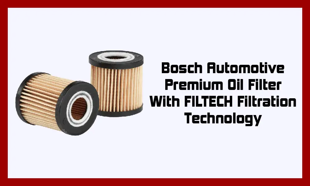 Bosch Automotive Premium Oil Filter With FILTECH Filtration Technology