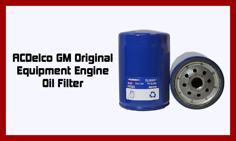 ACDelco GM Original Equipment Engine Oil Filter