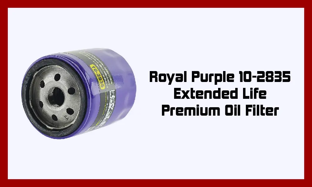 Royal Purple 10-2835 Extended Life Premium Oil Filter.