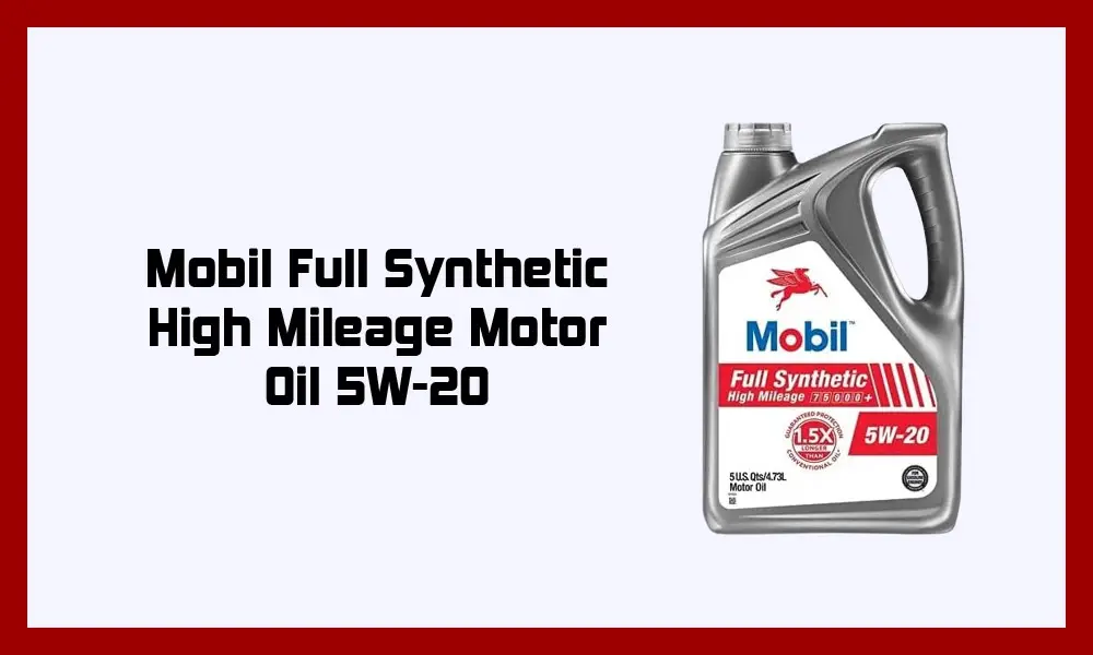 Mobil Full Synthetic High Mileage Motor Oil 5W-20.