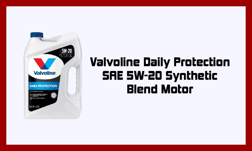 Valvoline Daily Protection.